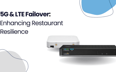 5G & LTE Failover: Enhancing Restaurant Resilience